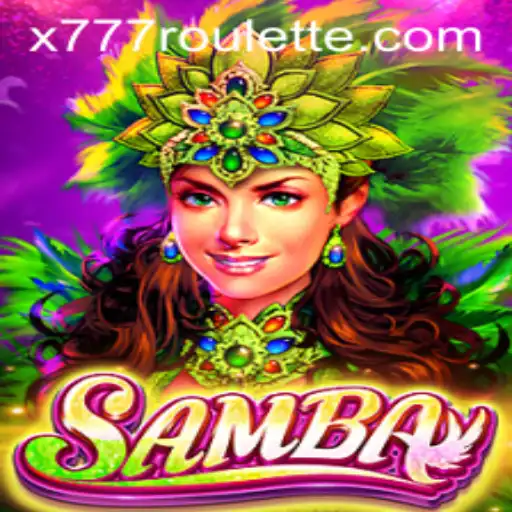Game Description and Rules of Samba: The Exciting World of X777